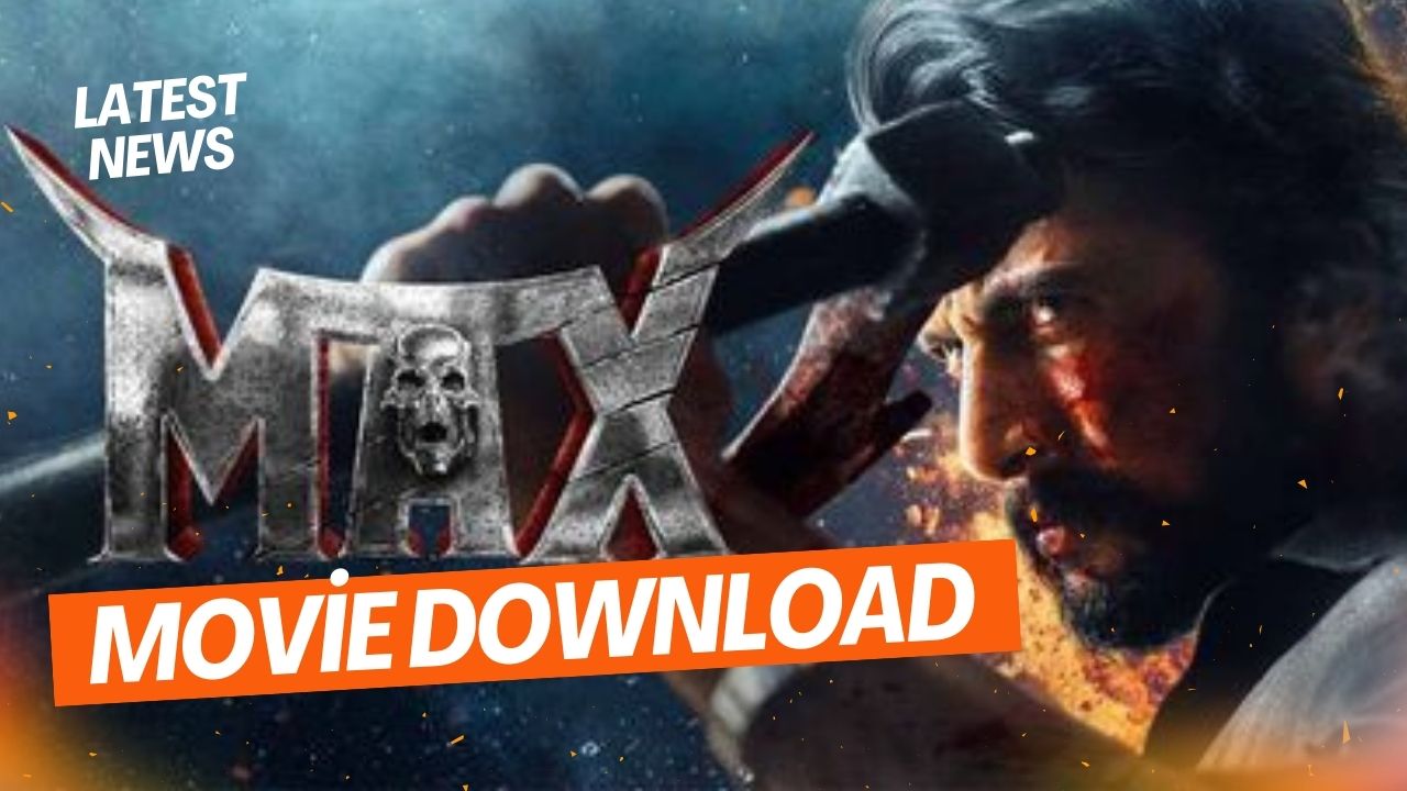 Max Kannada Movie Download