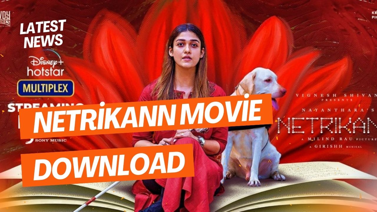 Netrikann 2021 Movie Download: Everything You Need to Know