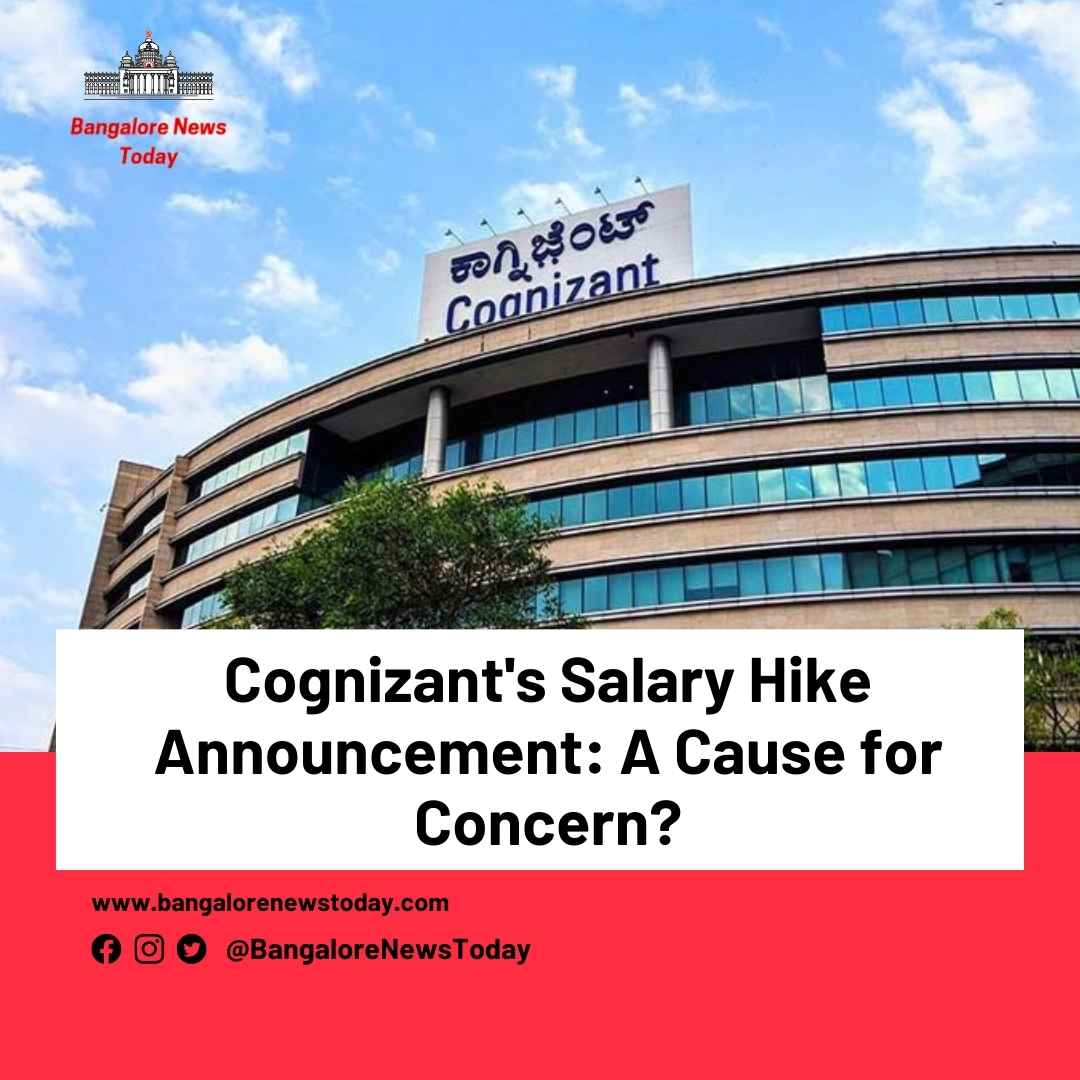 Cognizant's Salary Hike Announcement: A Cause for Concern?